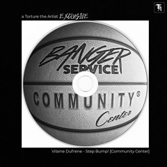 EXCLUSIVE: Vilaine Dufrene - Step Bump! [Community Center]
