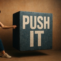Push it