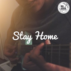 Stay Home (Prod. Big Knob Production)