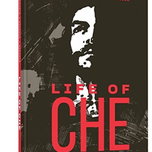 [Free] EBOOK 📁 Life of Che: An Impressionistic Biography (The Alberto Breccia Librar