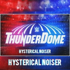 Hysterical Noiser - THUNDERDOME