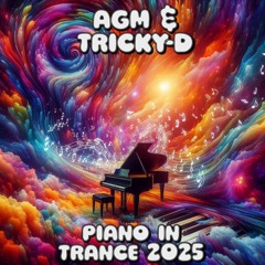 AGM & Tricky-D - Piano In Trance Remix 2025