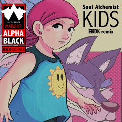 [AB047] Soul Alchemist "KIDS" inc. EKDK remix [ALPHA BLACK]