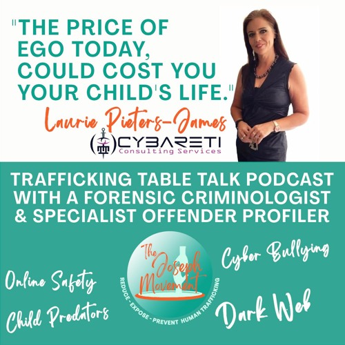 Trafficking Table Talk with Forensic Criminologist & Specialist Offender Profiler Laurie James