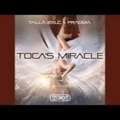 Talla 2XLC & Fragma - Toca's Miracle