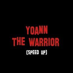 The Warrior (Speed Up)