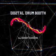 DBB001 Digital Drum Booth by Denny Hanson