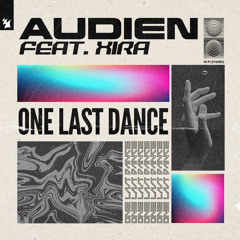Audien feat. XIRA - One Last Dance