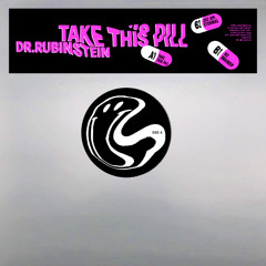Dr. Rubinstein - Take This Pill - UPPR004 Previews