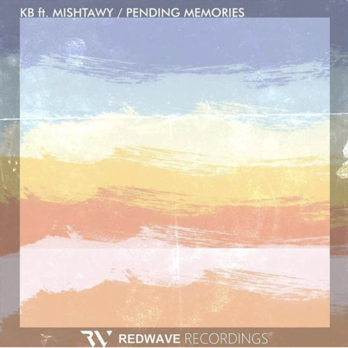 KB Feat. Mishtawy - Pending Memories ( Original Mix ) - By Redwave Recordings