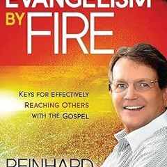 [Download] [epub]^^ Evangelism by Fire READ B.O.O.K. By  Bonnke (Author)