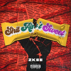 Shit Ain't Sweet(Prod. Kasino)