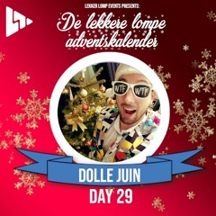 De Lekkere Lompe Adventskalender Day 29 - Dolle Juin