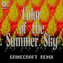 Gamechops & Grimecraft - Color Of The Summer Sky Sped To 1.27