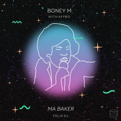 Boney M (with AYYBO) - Ma Baker (REMIX by Felix)