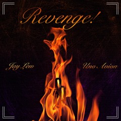Revenge! (feat. Jay Lew & UNO AVION)
