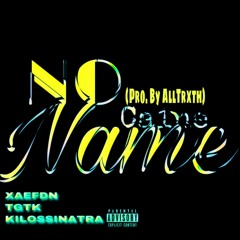 No Name Caine- XAEFDN X TGTK X KILOS SINATRA(Prod by. ALLTRXTH)