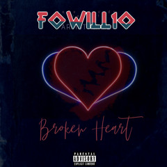 fowill ft teazy- broken heart (mix)