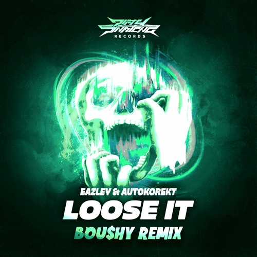Eazley & Autokorekt - Loose It (BOU$HY REMIX)
