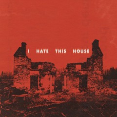 Church Girls - I Hate This House
