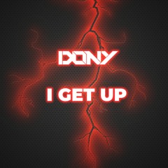 Dony - I Get Up (Original Mix)