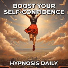 230916 - Boost Your Self-Confidence