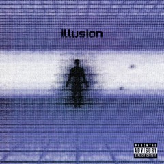 illusion  w/ OLDFLOP