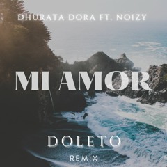 Dhurata Dora ft. Noizy - Mi Amor (Doleto Remix)