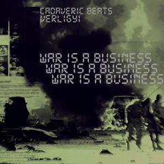 WAR IS A BUSINESS (FEAT VERLIGIY)