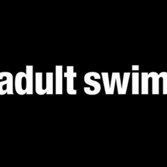 [adultswim] prod. Vano 3000