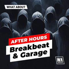 After Hours Breakbeat & Garage | Serum Presets, MIDI & Sounds