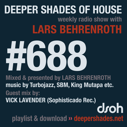 DSOH #688 Deeper Shades Of House w/ guest mix by VICK LAVENDER