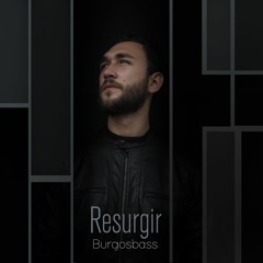 Resurgir by @BurgosBass