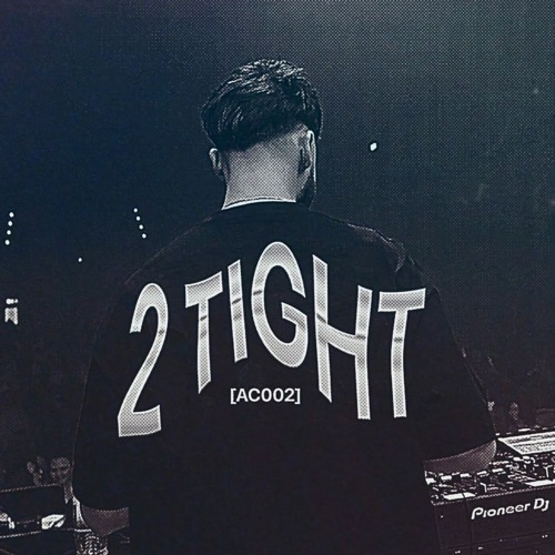 2 Tight [AC002]