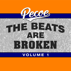 Pecoe - The Beats Are Broken Volume 1