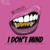 Artwork for I Dont Mind Usher Ft. Day Day x Juicy J