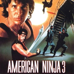 Episode 314 - American Ninja 3: Blood Hunt