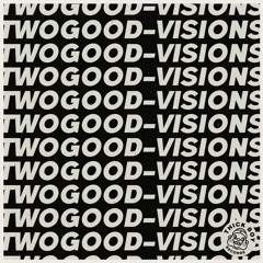 TWOGOOD - Visions