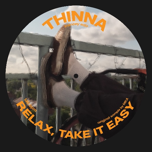 Relax, Take It Easy - MIKA (THINNA Trancey edit) [FREE DOWNLOAD]