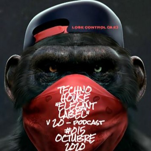 LOSE CONTROL (B.E) V 2 0 PODCAST 015 OCTUBRE 2020] [EVOLUTION OF THE MONKEY][ (TECHNO HOUSE SET )][