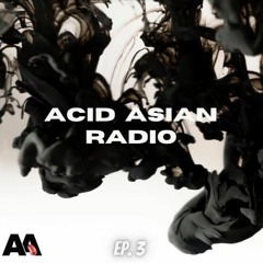 Acid Asian Radio - Episode 3 - Guest Tiko (DE)