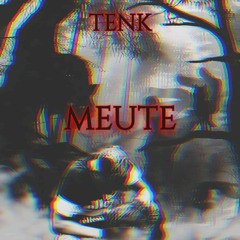 Tenk - Meute (Prod.By Cobra)
