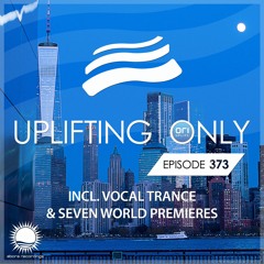Uplifting Only 373 (April 2, 2020) [incl. Vocal Trance]