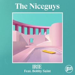 The Niceguys - Irie Ft. Bobby Saint(Flevans Remix)