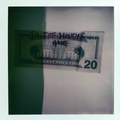 Til The Money Is Gone