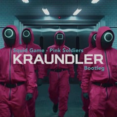 Squid Game - Pink Soldiers (Kraundler Bootleg)