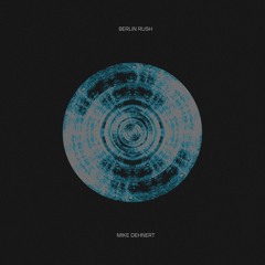 Mike Dehnert //  Berlin Rush EP [MATTER+]