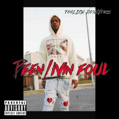 Been living foul @foolish.mon3yface