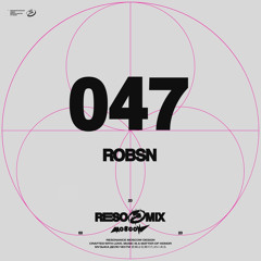 RESOMIX 047: Robsn