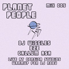 005: Dj wiggles b2b Callum Asa [Warmup for DJ Nobu @ Corsica]